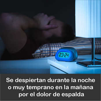 Se despiertan durante la noche o muy temprano en la mañana por el dolor de espalda